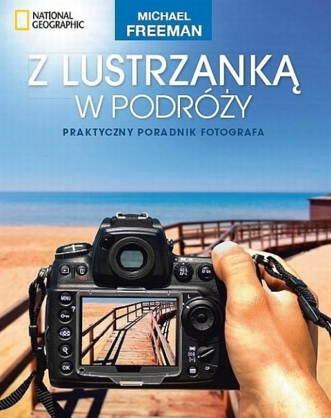 Z LUSTRZANKĄ W PODRÓŻY. NATIONAL GEOGRAPHIC (NOWA/FOLIA)