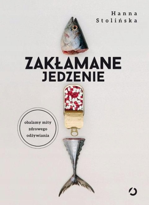 ZAKŁAMANE JEDZENIE Hanna Stolińska