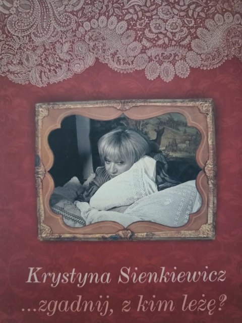 ZGADNIJ Z KIM LEŻĘ? Krystyna Sienkiewicz