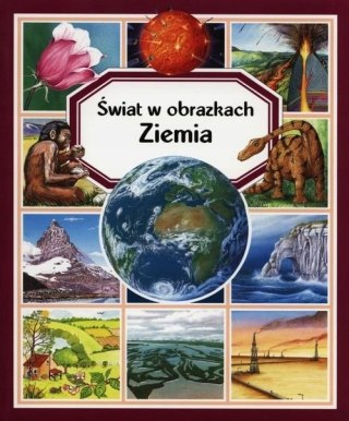 ZIEMIA. ŚWIAT W OBRAZKACH Emilie Beaumont
