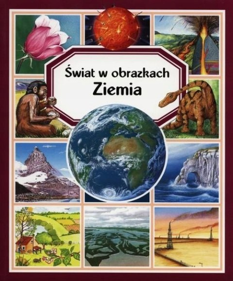 ZIEMIA. ŚWIAT W OBRAZKACH Emilie Beaumont