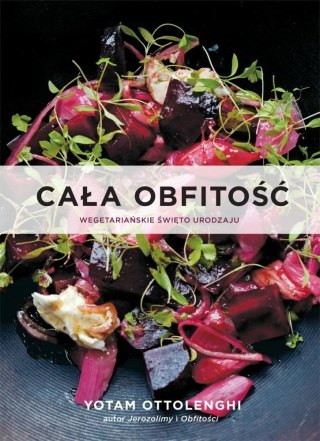 CAŁA OBFITOŚĆ Yotam Ottolenghi (NOWA/FOLIA)