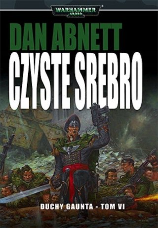 CZYSTE SREBRO Dan Abnett