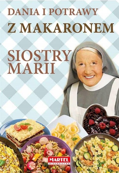 DANIA I POTRAWY Z MAKARONEM SIOSTRY MARII Maria Goretti