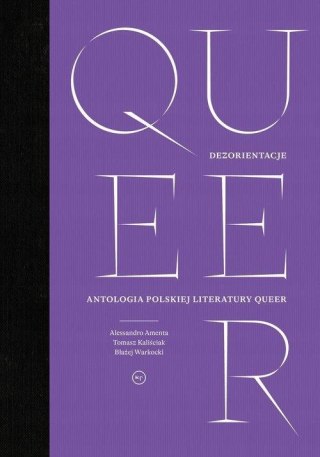 DEZORIENTACJE. ANTOLOGIA POLSKIEJ LITERATURY QUEER