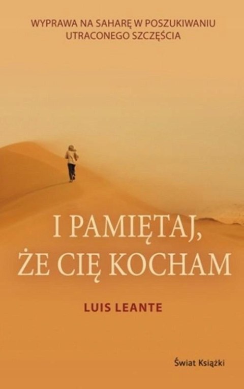 I PAMIĘTAJ, ŻE CIĘ KOCHAM Luis Leante