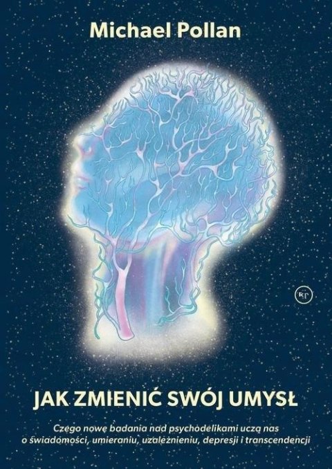 JAK ZMIENIĆ SWÓJ UMYSŁ Michael Pollan