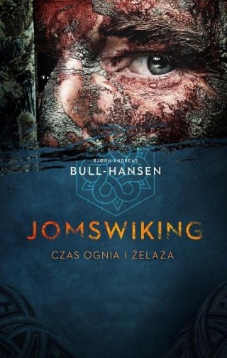 JOMSWIKING. CZAS OGNIA I ŻELAZA Bjørn Andreas Bull-Hansen