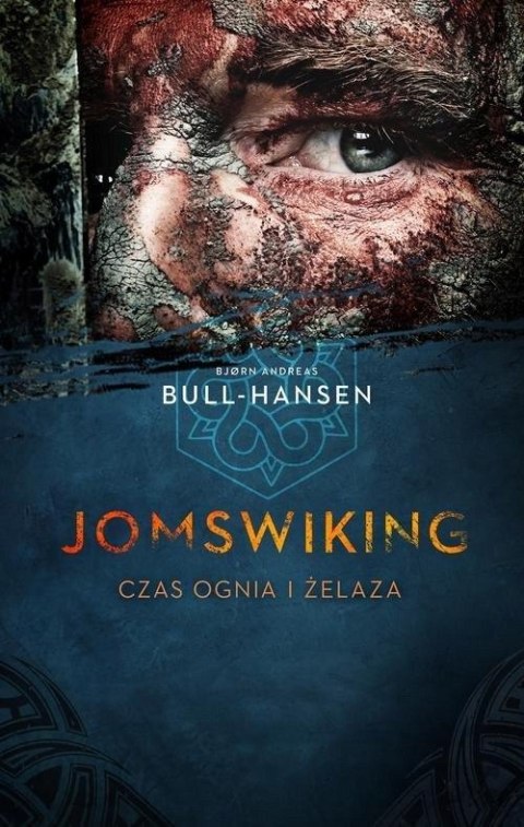 JOMSWIKING. CZAS OGNIA I ŻELAZA Bjørn Andreas Bull-Hansen