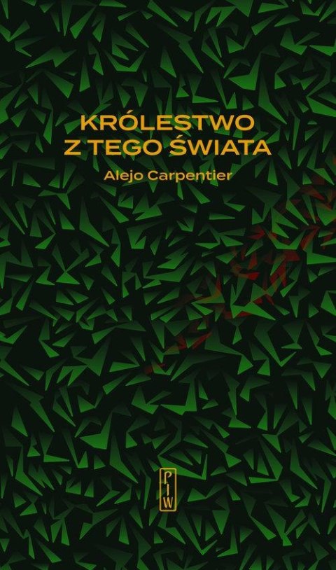 KRÓLESTWO Z TEGO ŚWIATA Alejo Carpentier