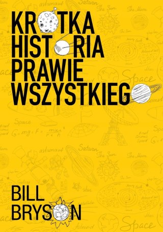 KRÓTKA HISTORIA PRAWIE WSZYSTKIEGO Bill Bryson