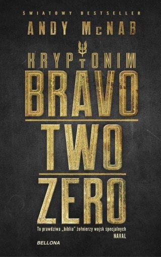 KRYPTONIM BRAVO TWO ZERO Andy McNab (AUTOGRAF/OPIS)