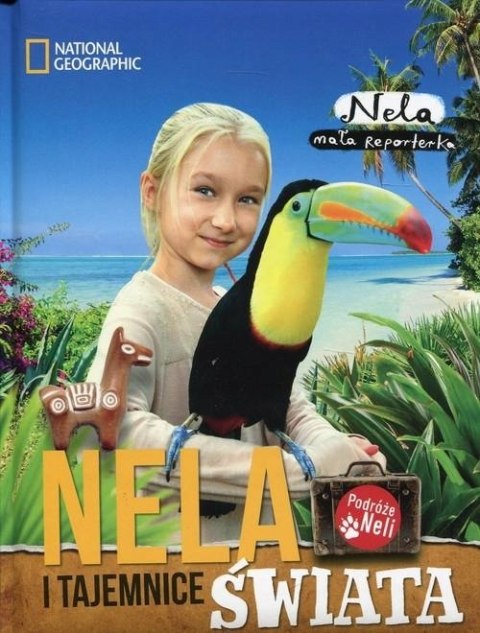 NELA I TAJEMNICE ŚWIATA Nela mała reporterka