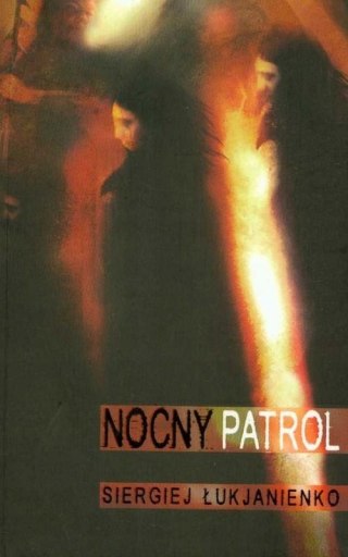 NOCNY PATROL Siergiej Łukjanienko
