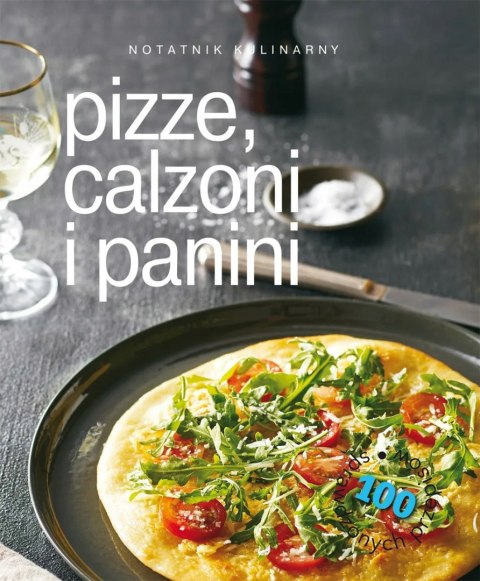 NOTATNIK KULINARNY PIZZE CALZONI I PANINI Carla Bardi
