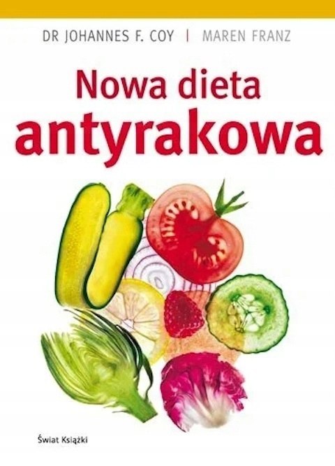 NOWA DIETA ANTYRAKOWA Johannes F. Coy, Maren Franz