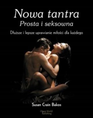 NOWA TANTRA. PROSTA I SEKSOWNA Susan Crain Bakos