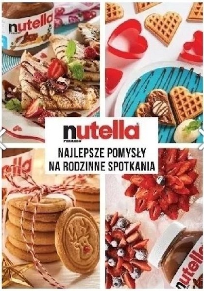 NUTELLA NAJLEPSZE POMYSŁY NA RODZINNE SPOTKANIA