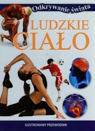 ODKRYWANIE ŚWIATA. LUDZKIE CIAŁO