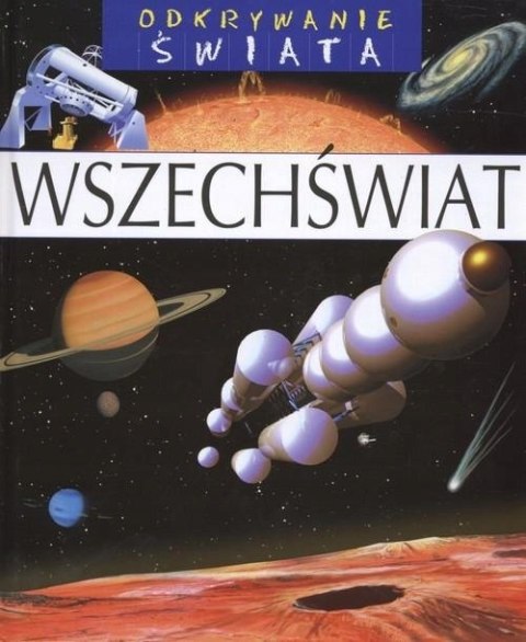 ODKRYWANIE ŚWIATA. WSZECHŚWIAT Pierre Bon