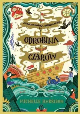 ODROBINA CZARÓW Michelle Harrison