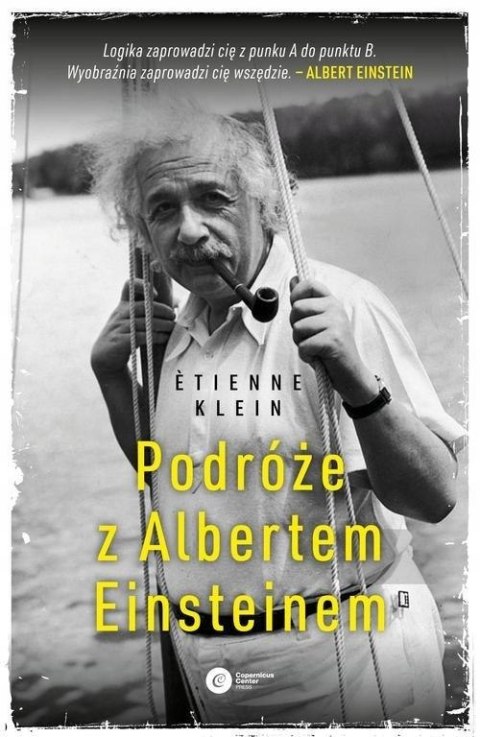PODRÓŻE Z ALBERTEM EINSTEINEM Etienne Klein