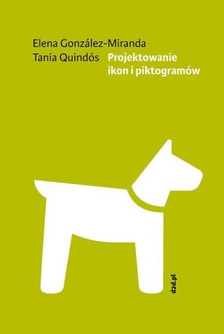 PROJEKTOWANIE IKON I PIKTOGRAMÓW Elena Gonzáles-Miranda, Tania Quindós
