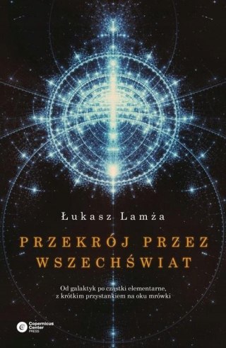 PRZEKRÓJ PRZEZ WSZECHŚWIAT Łukasz Lamża