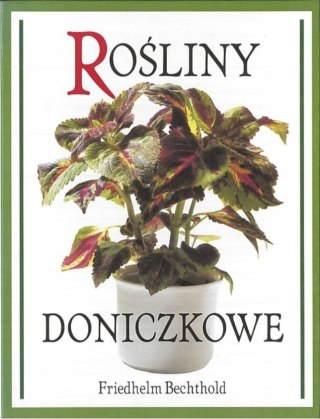 ROŚLINY DONICZKOWE Friedhelm Bechthold