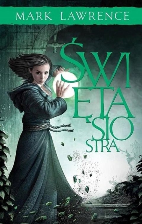 ŚWIĘTA SIOSTRA. TOM 3 Mark Lawrence