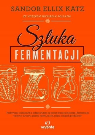 SZTUKA FERMENTACJI Sandor Ellix Katz