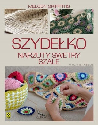 SZYDEŁKO. NARZUTY, SERWETY, SZALE Melody Griffiths
