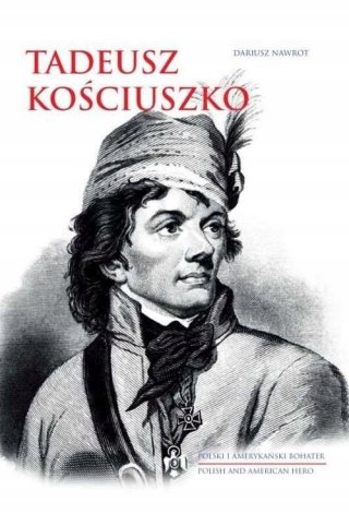 TADEUSZ KOŚCIUSZKO Dariusz Nawrot