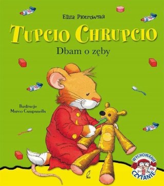 TUPCIO CHRUPCIO. DBAM O ZĘBY Eliza Piotrowska