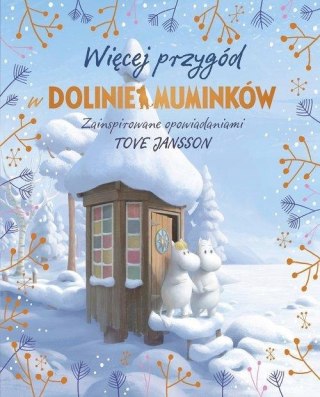 WIĘCEJ PRZYGÓD W DOLINIE MUMINKÓW Amanda Li, Tove Jansson