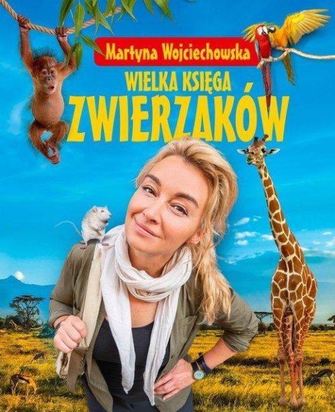 WIELKA KSIĘGA ZWIERZAKÓW Martyna Wojciechowska