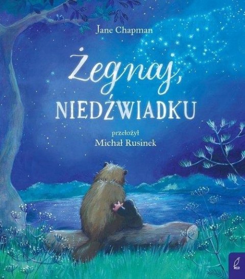 ŻEGNAJ, NIEDŹWIADKU Jane Chapman