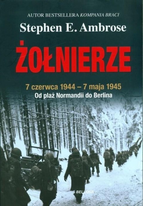 ŻOŁNIERZE Stephen E. Ambrose