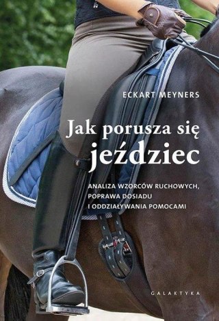 JAK PORUSZA SIĘ JEŹDZIEC Eckart Meyners, Marcela Pikuła