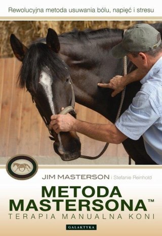 METODA MASTERSONA TERAPIA MANUALNA KONI Jim Masterson, Stefanie Reinhold